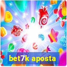 bet7k aposta